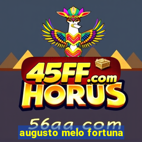 augusto melo fortuna